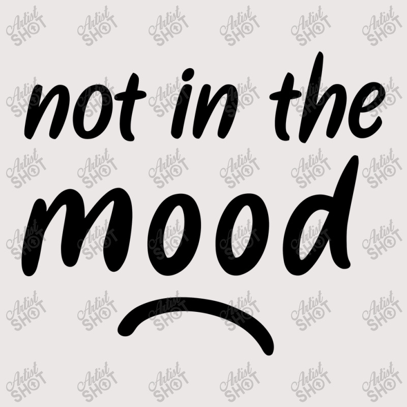 Not In The Mood Mood Pocket T-Shirt by gemuruhe | Artistshot