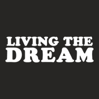 Living The Dream Ladies Fitted T-shirt | Artistshot