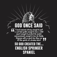 God Once Said English Springer Spaniel Dog T-shirt | Artistshot