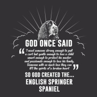 God Once Said English Springer Spaniel Dog Vintage Hoodie | Artistshot