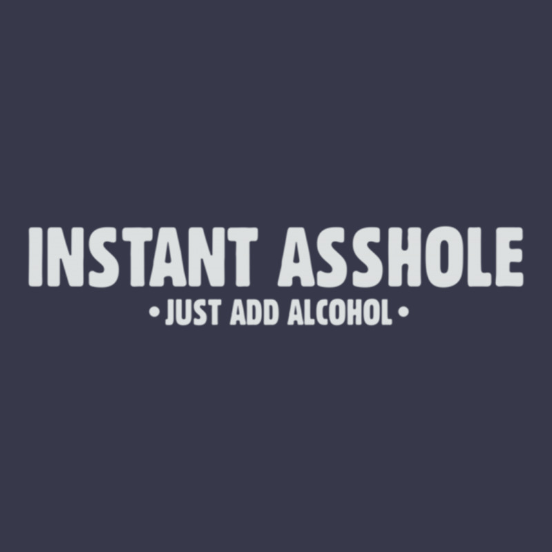 Instant Asshole Just Add Alcohol Long Sleeve Shirts | Artistshot