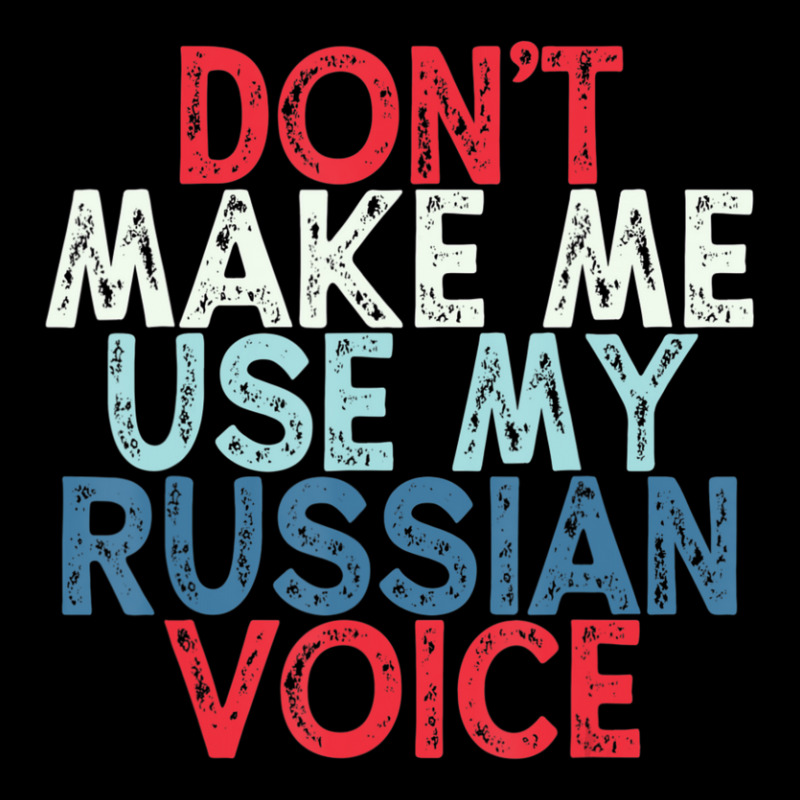 Don't Make Me Use My Russian Voice Men's 3/4 Sleeve Pajama Set | Artistshot