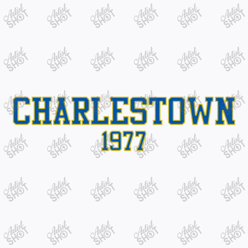 Charlestown 1977 (white Variant)   Slap Shot T-shirt | Artistshot