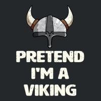 Pretend I M A Viking Costume Funny Halloween Party Crewneck Sweatshirt | Artistshot