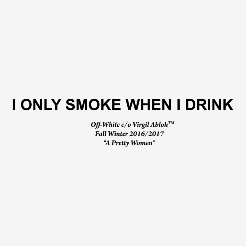 I Only Smoke When I Drink [tw] Classic T-shirt | Artistshot