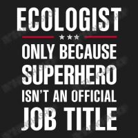 Gift For Superhero Ecologist Classic T-shirt | Artistshot