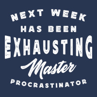 Master Procrastinator - Next Has Been Exhausting Ladies Denim Jacket | Artistshot