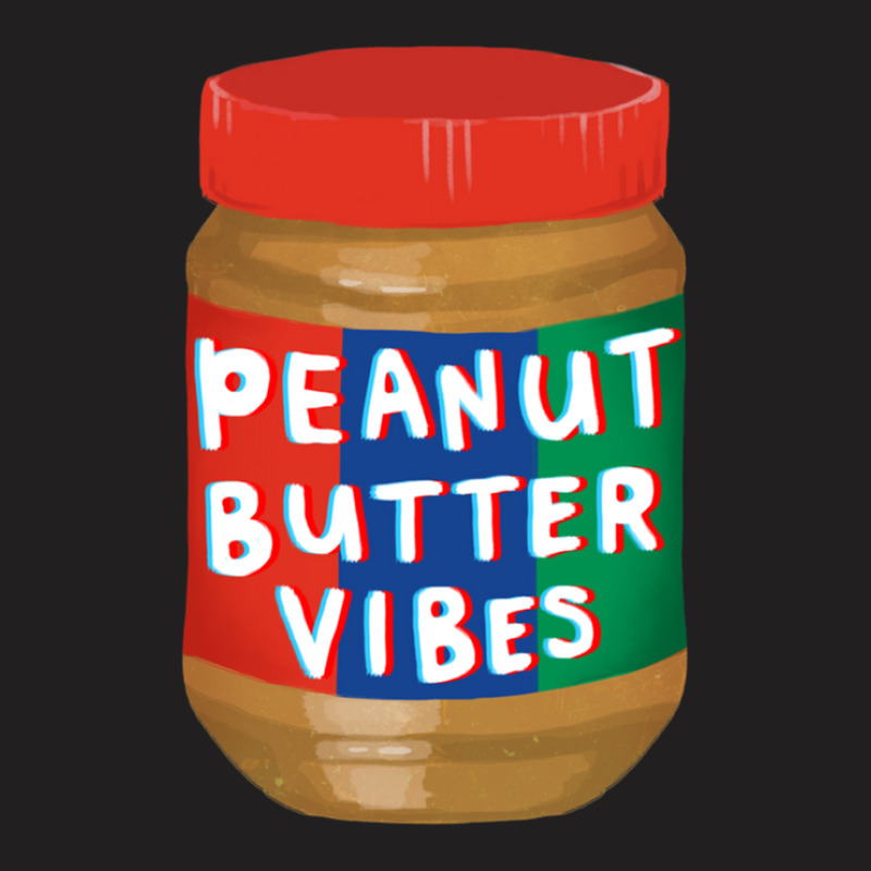 Peanut Butter Vibes T-shirt | Artistshot