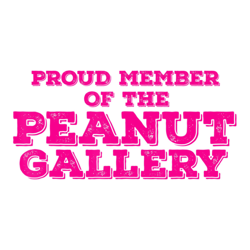 Proud Member Peanut Gallery Sticker | Artistshot