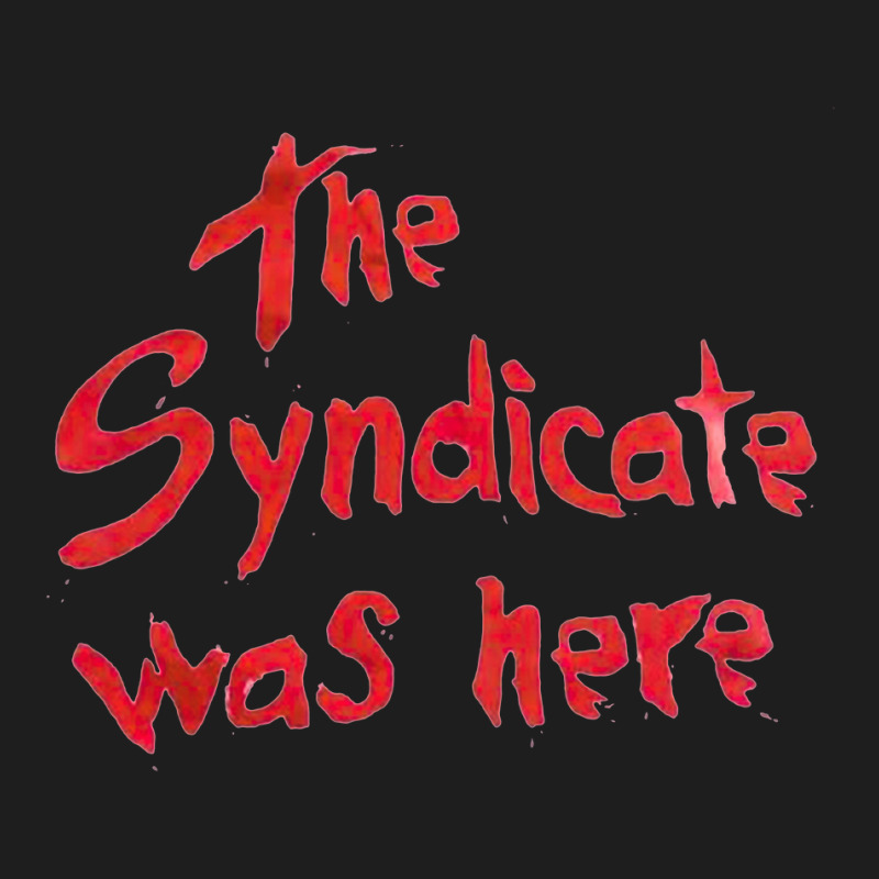 The Syndicate Were Here, The Syndicate Were Here Art, The Syndicate We Classic T-shirt by SHOPPPUR89 | Artistshot