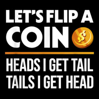 Let's Flip A Coin Funny Dirty Joke T Shirt Pocket T-shirt | Artistshot