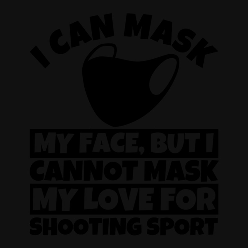 I Cannot Mask My Love For Shooting Sport Oval Patch | Artistshot