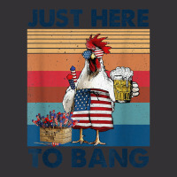 Funny 4th Of July Just Here To Bang Usa Flag Chicken Beer T Shirt Vintage Hoodie | Artistshot