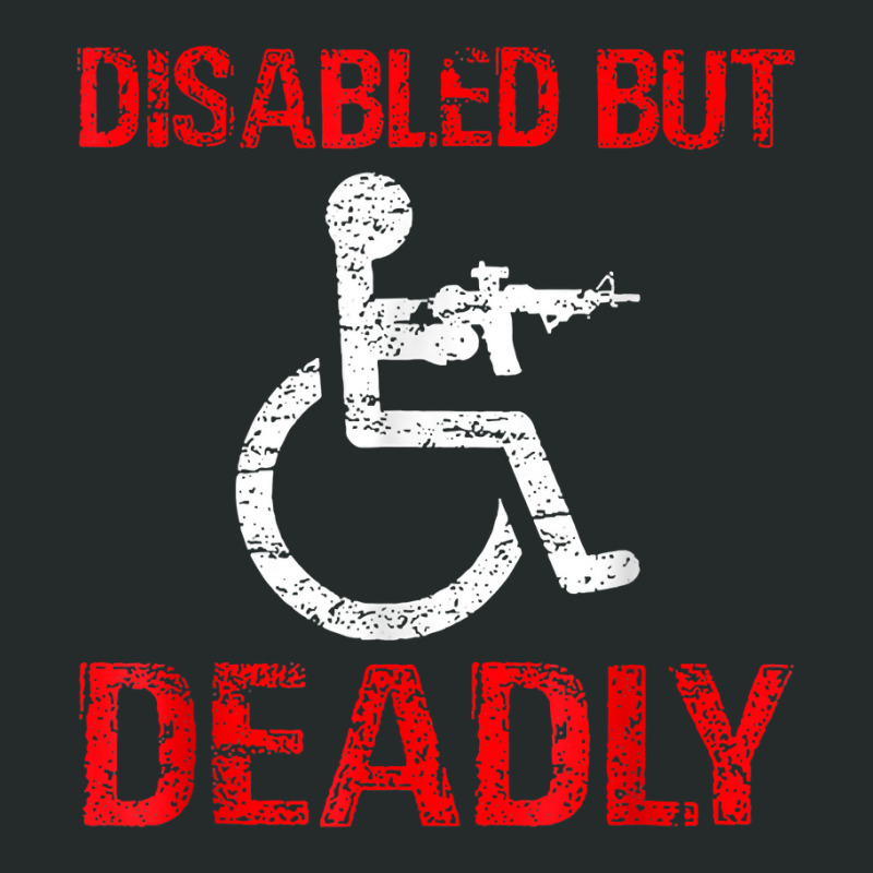 Funny Disabled But Deadly T-shirt T-shirt Women's Triblend Scoop T-shirt by cm-arts | Artistshot