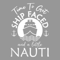 Time To Get Ship Faced And A Little Nauti   Cruise Ship T Shirt Women's V-neck T-shirt | Artistshot