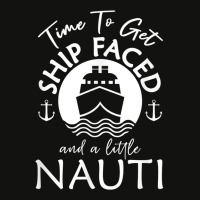 Time To Get Ship Faced And A Little Nauti   Cruise Ship T Shirt Scorecard Crop Tee | Artistshot