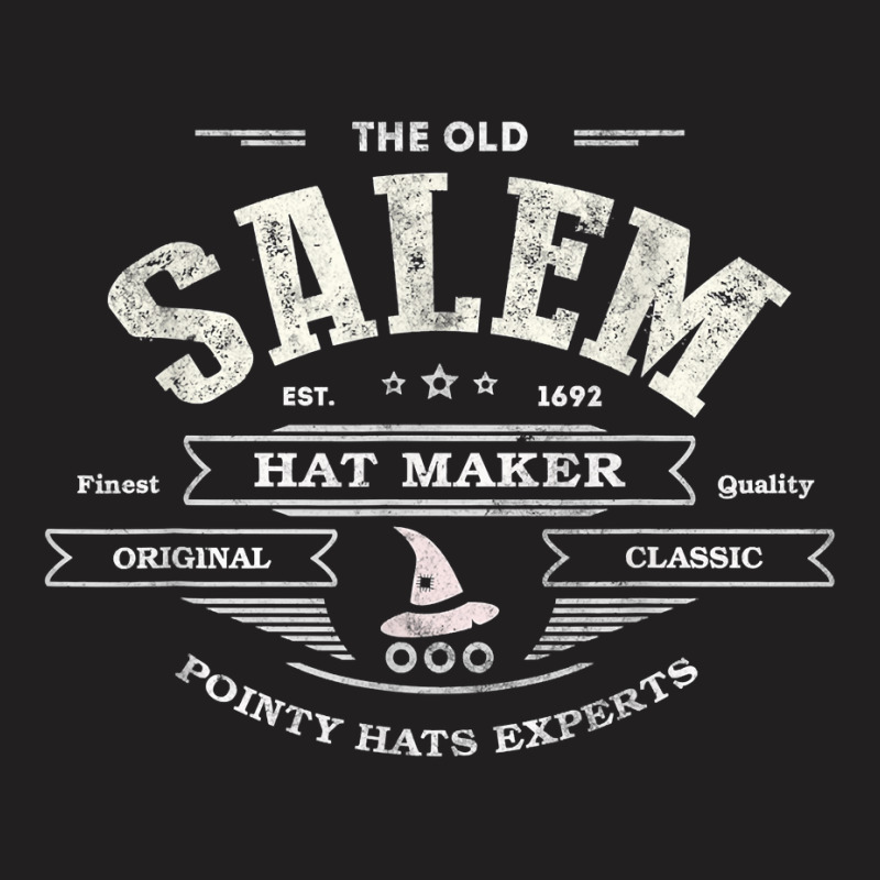 Funny Olde Salem Hatter Witch Hat Maker Co Milliner Company T Shirt T-shirt | Artistshot