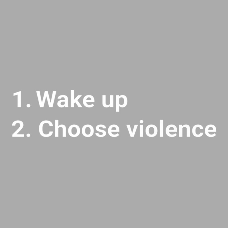 Wake Up And Choose Violence Funny Meme Premium T-Shirt by xodagahewe | Artistshot