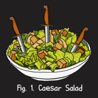 Caesar Salad T-shirt | Artistshot