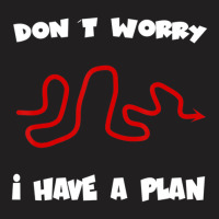 Don??t Worry I Have A Plan Roleplaying Dice D20 Game Master T-shirt | Artistshot