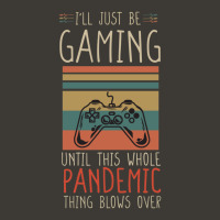 I'll Just Be Gaming Until This Whole Pandemic Thing Blows Over Online  Bucket Hat | Artistshot