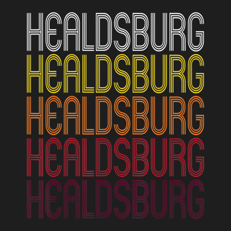 Healdsburg, Ca Vintage Style California Classic T-shirt | Artistshot