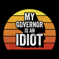 Retro My Governor Is An Idio Sarcastic Politics Pocket T-shirt | Artistshot