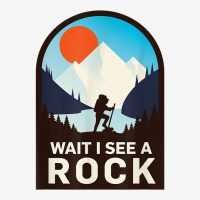 Wait I See A Rock   Geology Geologist T Shirt Ladies Fitted T-shirt | Artistshot