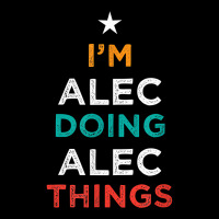 I'm Doing Alec Things Funny Name Humor Nickname Sarcastic T Shirt Youth Sweatshirt | Artistshot