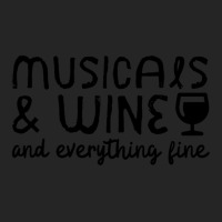 Musicals And Wine And Everything Fine 1 Unisex Hoodie | Artistshot