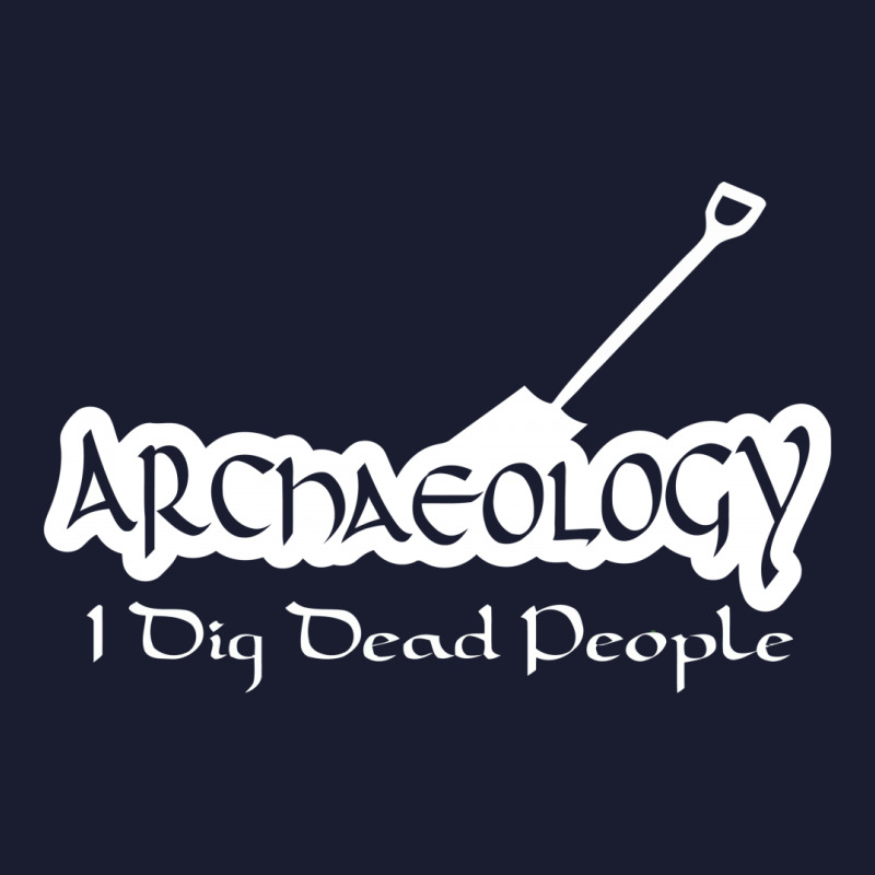 Archaeology I Dig Dead People Women's V-neck T-shirt | Artistshot