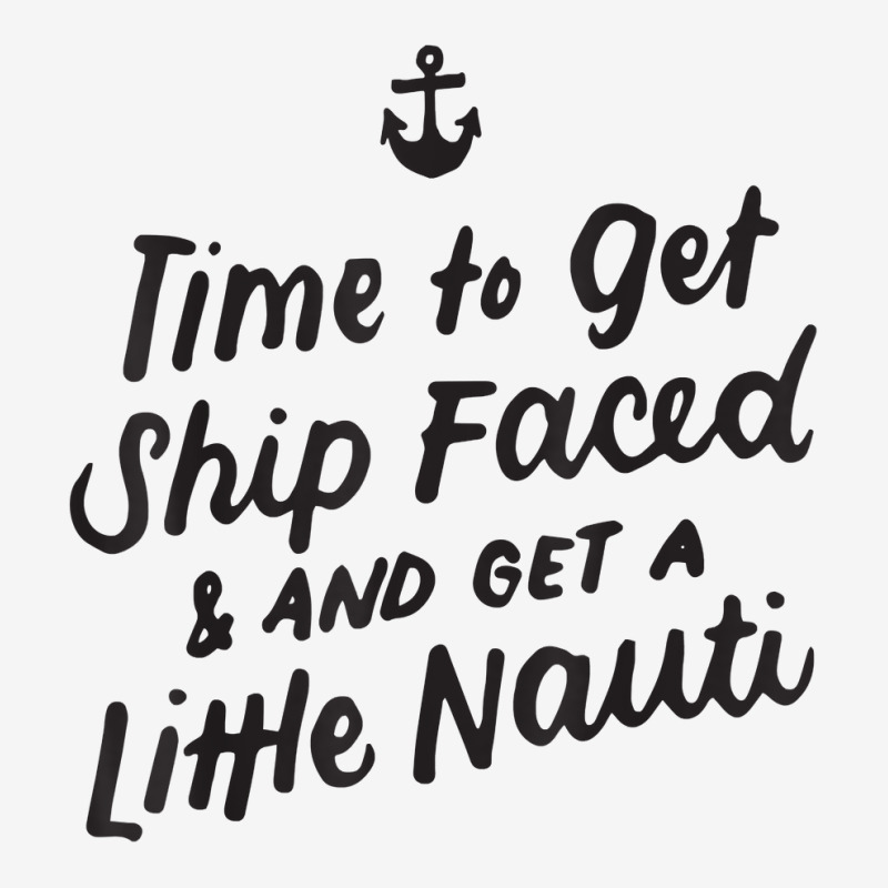 Time To Get Ship Faced And Get A Little Nauti Cruise T Shirt Baby Beanies by cm-arts | Artistshot