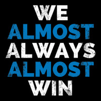 We Almost Always Almost Win Sunday Detroit Mi Football T Shirt V-neck Tee | Artistshot