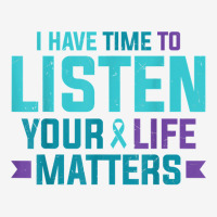 Purple Teal Ribbon I Have Time To Listen Your Life Matters T Shirt Adjustable Cap | Artistshot