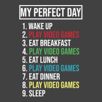 My Perfect Day Video Games Play Video Games 1 Vintage T-shirt | Artistshot