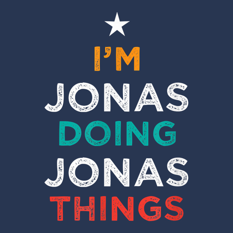 I'm Doing Jonas Things Funny Name Humor Nickname Sarcastic T Shirt Ladies Denim Jacket by cm-arts | Artistshot