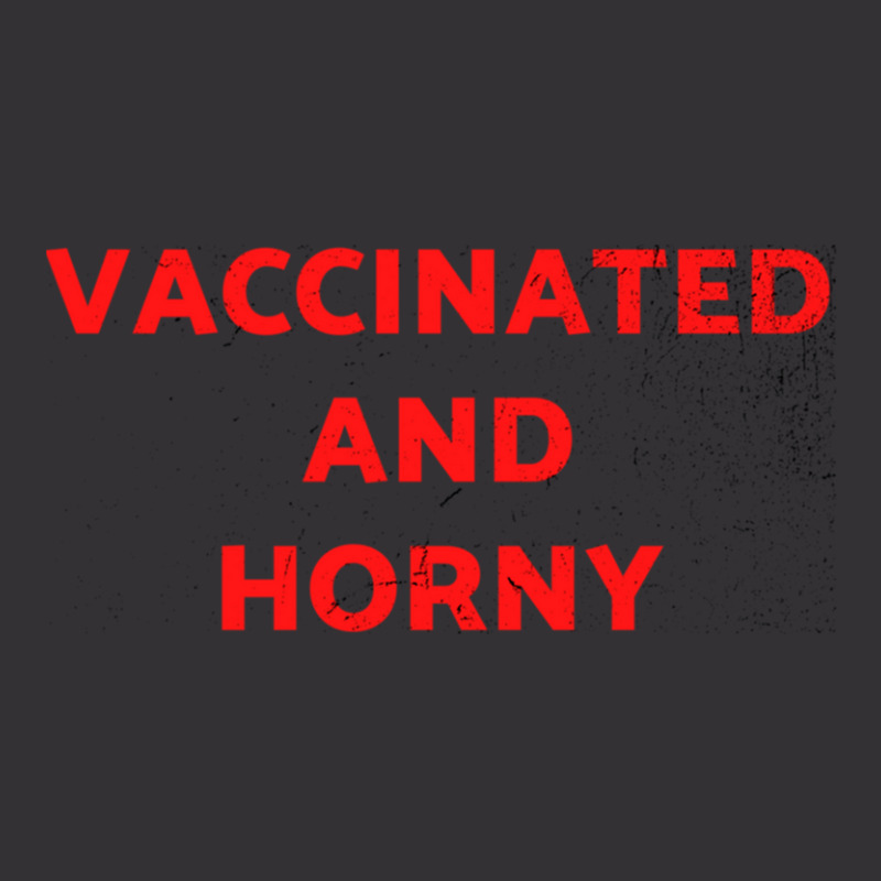 Vaccinated And Horny Tee Shirt For Vaccinated People And Horny Too Cla Vintage Hoodie And Short Set by KristyMelton | Artistshot