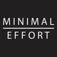 Mens Minimal Effort Slogan Mens T-shirt | Artistshot