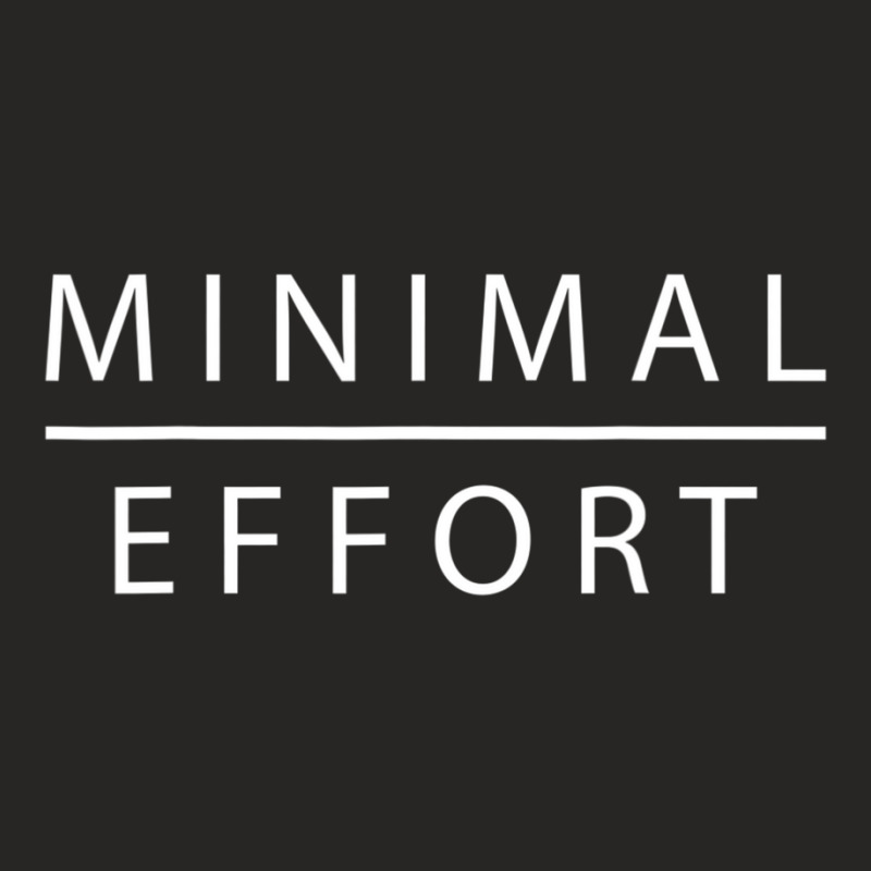 Mens Minimal Effort Slogan Mens Ladies Fitted T-Shirt by Mata Gibson | Artistshot