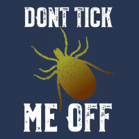 Don't Tick Me Off  Funny Insect And Arthropod Pun Premium T Shirt Ladies Denim Jacket | Artistshot