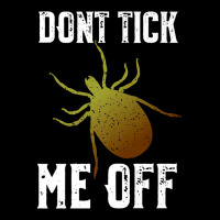 Don't Tick Me Off  Funny Insect And Arthropod Pun Premium T Shirt Maternity Scoop Neck T-shirt | Artistshot