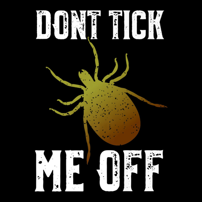 Don't Tick Me Off  Funny Insect And Arthropod Pun Premium T Shirt Maternity Scoop Neck T-shirt by cm-arts | Artistshot