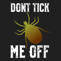 Don't Tick Me Off  Funny Insect And Arthropod Pun Premium T Shirt Ladies Polo Shirt | Artistshot