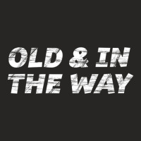 Old And In The Way For Oldest Child Ladies Fitted T-shirt | Artistshot