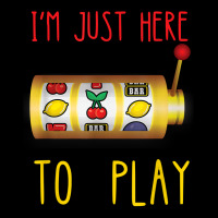 Slot Machine I'm Just Here To Play Fruit Game Casino Player T Shirt Youth Jogger | Artistshot