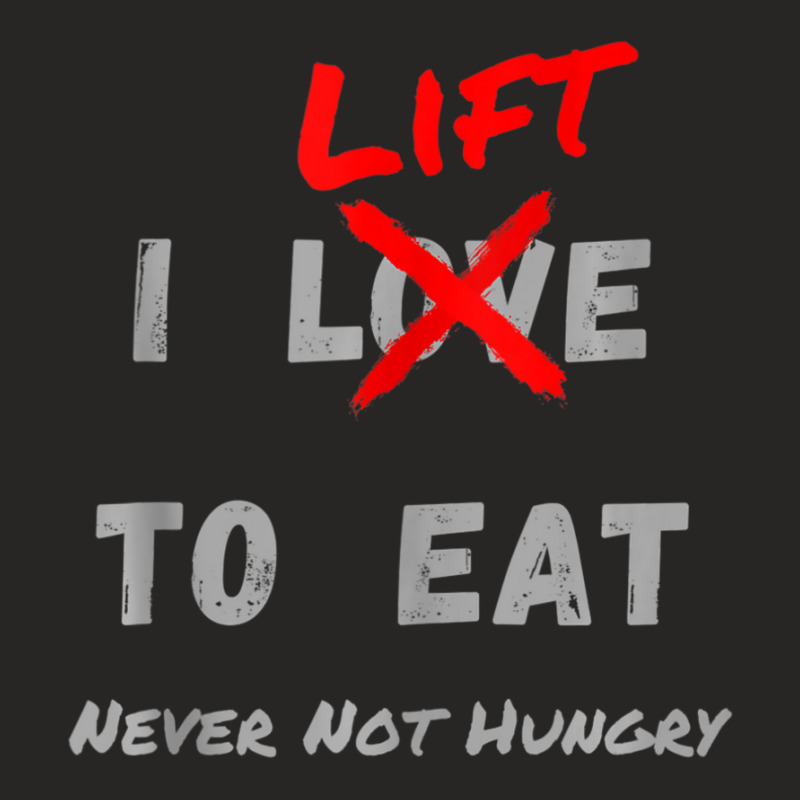 I Lift To Eat Never Not Hungry Body Builder Exercise Ladies Fitted T-Shirt by cm-arts | Artistshot