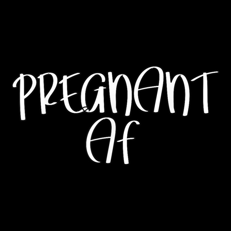 Pregnant Af Shirt  Pregnant As F Shirt  Pregnancy Shirts T Shirt Zipper Hoodie | Artistshot