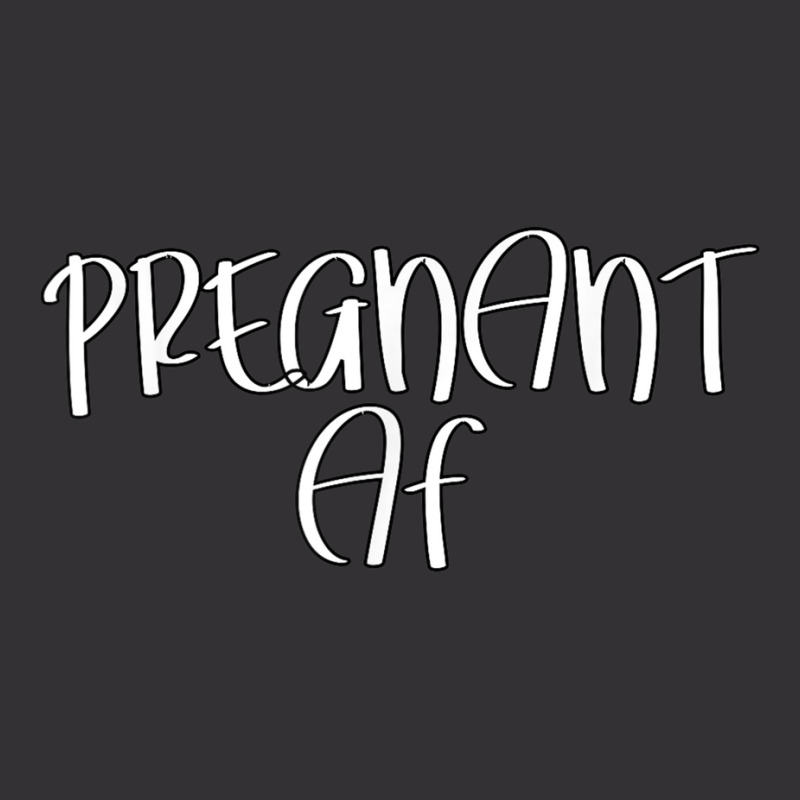 Pregnant Af Shirt  Pregnant As F Shirt  Pregnancy Shirts T Shirt Vintage Hoodie And Short Set | Artistshot