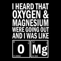 I Heard That Oxygen & Magnesium Were Science Zipper Hoodie | Artistshot