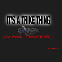 It's A Trike Thing Recumbent Classic T-shirt | Artistshot